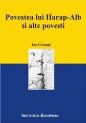 Povestea lui Harap-Alb si alte povesti - Ion Creanga 