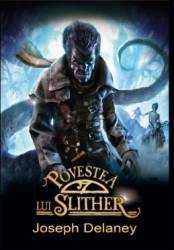 Povestea lui Slither - Joseph Delaney 
