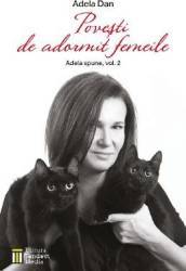 Povesti de adormit femeile Adela spune Vol.2 - Adela Dan 