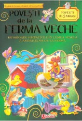 Povesti de la ferma veche. Povesti de 3 minute 