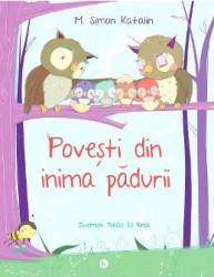 Povesti din inima padurii - M. Simon Katalin 