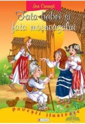 Povesti ilustrate - Fata babei si fata mosneagului - Ion Creanga 