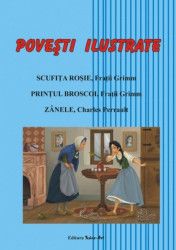 Povesti ilustrate Scufita Rosie Printul Broscoi Zanele - Adrian Cerchez 