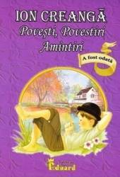 Povesti povestiri amintiri necartonat - Ion Creanga 