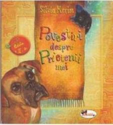 Povestiri despre prietenii mei - Silvia Kerim