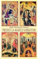 Predici la marile sarbatori - Hierotheos Vlachos