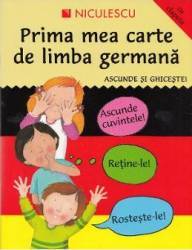 Prima mea carte de limba germana. Ascunde si ghiceste - Catherine Bruzzone Susan Martineau