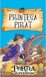 Printesa pirat. Portia - Judy Brown 