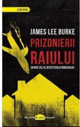 Prizonierii raiului - James Lee Burke 