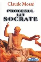 Procesul lui Socrate - Claude Mosse 