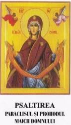 Psaltirea Paraclisul si Prohodul Maicii Domnului 