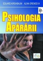 Psihologia apararii - Eduard Kirshbaum Alina Eremeeva 