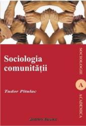 Psihosociologia comunitatii - Tudor Pitulac