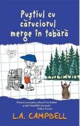 Pustiul cu caruciorul merge in tabara - L.A. Campbell 