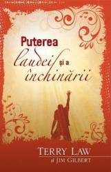 Puterea laudei si a inchinarii - Terry Law Jim Gilbert 