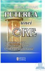 Puterea unei ore - Dave Lakhani 