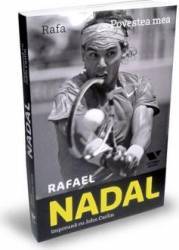 Rafa povestea mea - Rafael Nadal John Carlin 