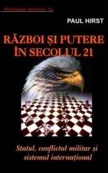 Razboi si putere in secolul 21 - Paul Hirst 