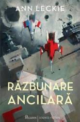 Razbunare ancilara - Ann Leckie 