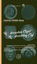 Re-descoperim Clujul III. Re-discovering Cluj III - Cosmin Catalin Rusu