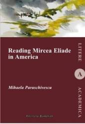 Reading Mircea Eliade in America - Mihaela Paraschivescu 