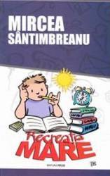 Recreatia mare - Mircea Santimbreanu 