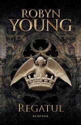 Regatul. Seria Rebeliunea - Robyn Young 