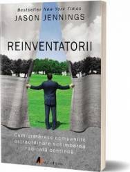 Reinventatorii - Jason Jennings 