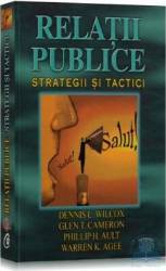 Relatii Publice. Strategii Si Tactici - Dennis L. Wilcox 