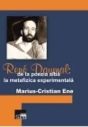 Rene Daumal De La Poezia Alba La Metafizica Experimentala - MariuS-Cristian Ene