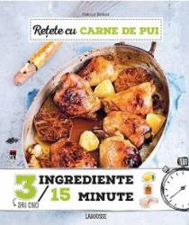 Retete cu carne de pui 3 ingrediente in 15 minute 