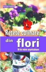 Retete culinare din flori - Pierrette Nardo 