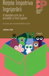 Retete impotriva Ingrijorarii - Lawrence Cohen 