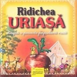 Ridichea uriasa - Dupa o poveste populara rusa 