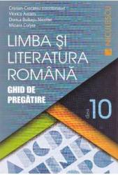 Romana cls 10 Ghid de pregatire ed.2016 - Cristian Ciocaniu Viorica Avram 