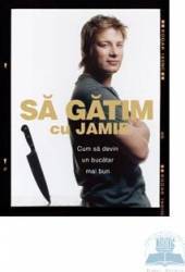 Sa gatim cu Jamie 