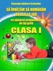 Sa invatam sa numaram de la 0 la 100 Clasa 1 - Gheorghe Adalbert Schneider 