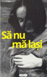 Sa nu ma lasi - Marinela Lungu