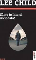 Sa nu te intorci niciodata - Lee Child 