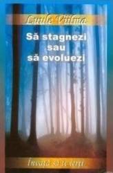 Sa stagnezi sau sa evoluezi - Luule Viilma 