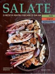 Salate. O reteta pentru fiecare zi din an. Vol.3 Iulie August Septembrie 