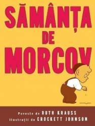 Samanta de morcov - Ruth Krauss Crockett Johnson Cartea cu Genius 