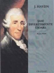Sase divertismente usoare pentru pian - J. Haydn 