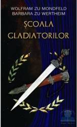 Scoala gladiatorilor - Wolfram zu Mondfeld Barbara zu Wertheim 