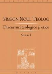 Scrieri I discursuri teologice si etice - Simeon Noul Teolog 