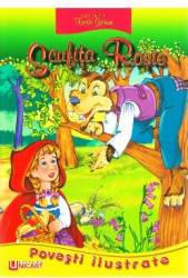 Scufita Rosie - Fratii Grimm - Povesti Ilustrate 