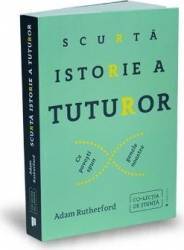 Scurta istorie a tuturor - Adam Rutherford 