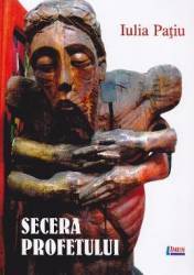 Secera profetului - Iulia Patiu 