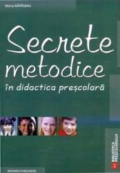 Secrete Metodice In Didactica Prescolara - Maria Matasaru
