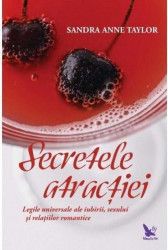 Secretele atractiei - Sandra Anne Taylor 